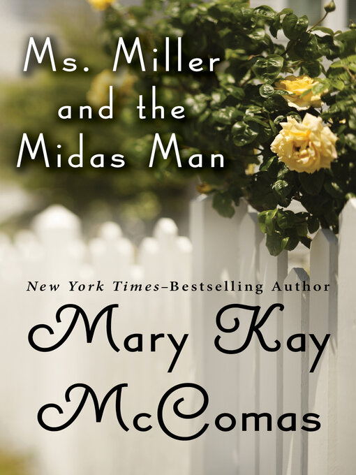 Title details for Ms. Miller and the Midas Man by Mary Kay McComas - Available
